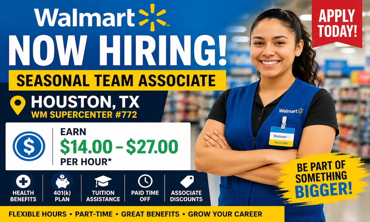 Walmart Seasonal Team Associate Job Opportunity in Houston, TX (Part-Time) – Earn $14.00 to $27.00 Per Hour